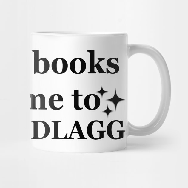 Buy me books and tell me to STFUATTDLAGG Funny by artbooming